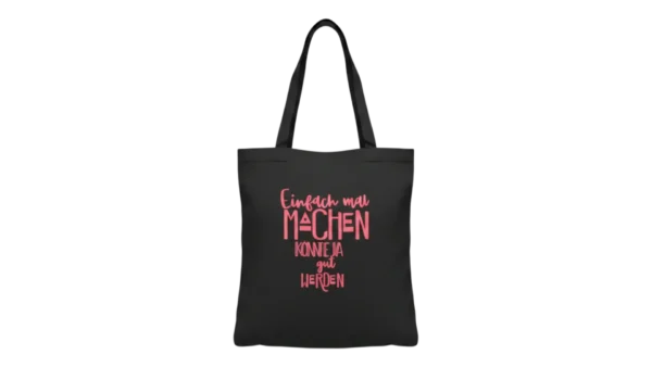 Baumwolltasche "Einfach mal Machen" - schwarz