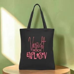 Baumwolltasche "Vorsicht hoch Explosiv" - schwarz