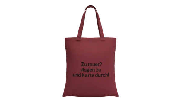 Baumwolltasche "Zu teuer?" - bordeauxrot